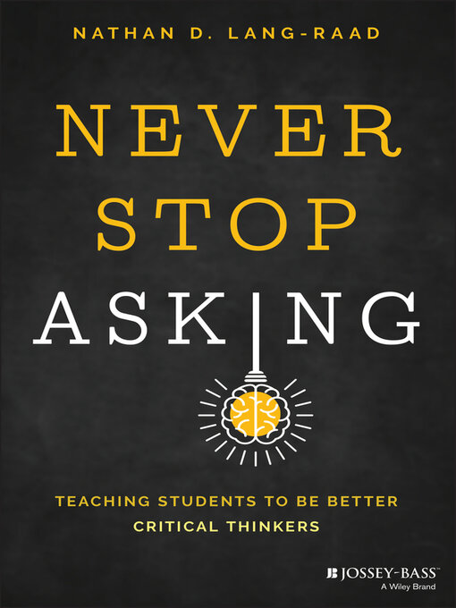 Title details for Never Stop Asking by Nathan D. Lang-Raad - Available
